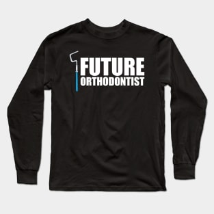 Future Orthodontist Long Sleeve T-Shirt